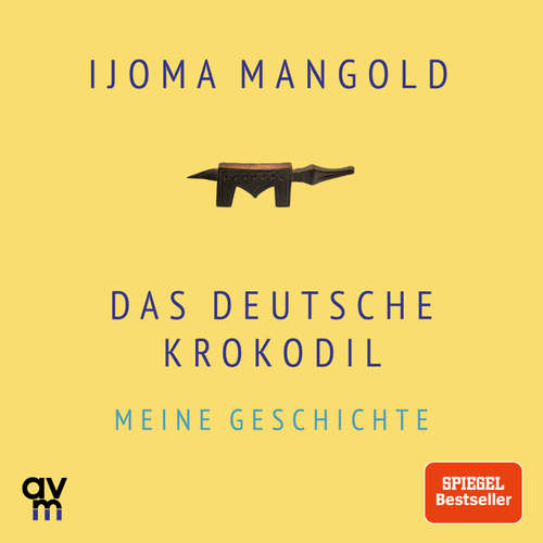 Hoerbuch Das deutsche Krokodil - Ijoma Mangold - Ijoma Mangold