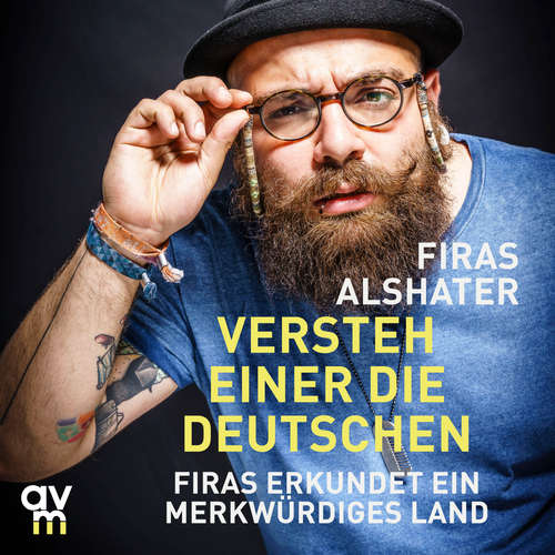 Hoerbuch Versteh einer die Deutschen! - Firas Alshater - Stefan Lehnen