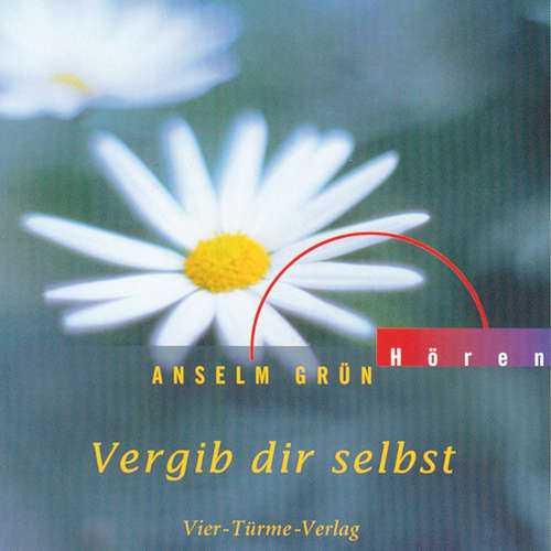 Hoerbuch Vergib dir selbst - Anselm Grün - Anselm Grün