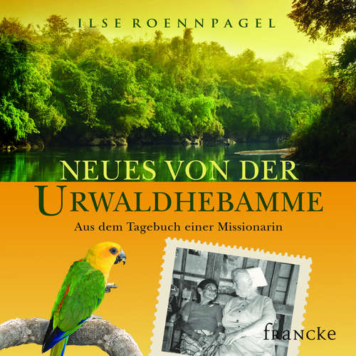 Hoerbuch Neues von der Urwaldhebamme - Ilse Roennpagel - Ilse Roennpagel