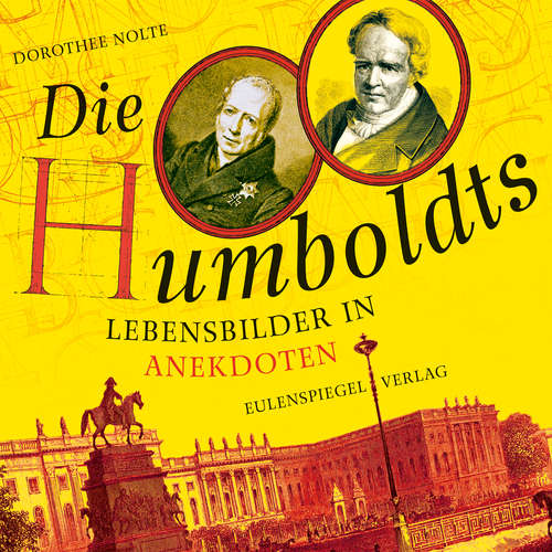 Hoerbuch Die Humboldts - Dorothee Nolte - Dorothee Nolte