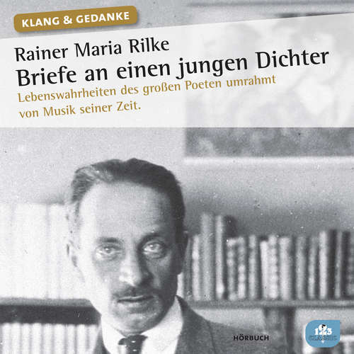 Hoerbuch Rainer Maria Rilke: Briefe an einen jungen Dichter - Rainer Maria Rilke - Frank Stöckle