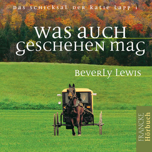 Hoerbuch Was auch geschehen mag - Beverly Lewis - Rainer Böhm