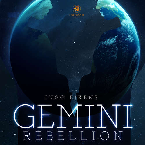 Hoerbuch Gemini Rebellion - Ingo Eikens - Christopher Walther