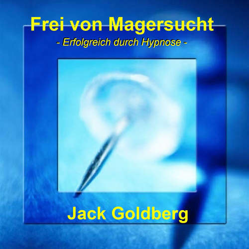 Hoerbuch Frei von Magersucht - Jack Goldberg - Jack Goldberg