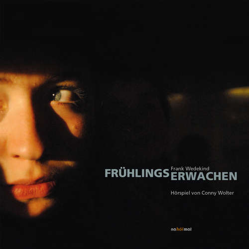 Hoerbuch Frühlings Erwachen - Conny Wolter - Caspar Bankert