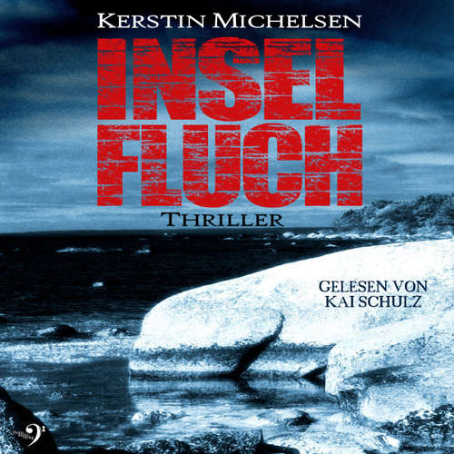 Hoerbuch Inselfluch - Kerstin Michelsen - Kai Schulz