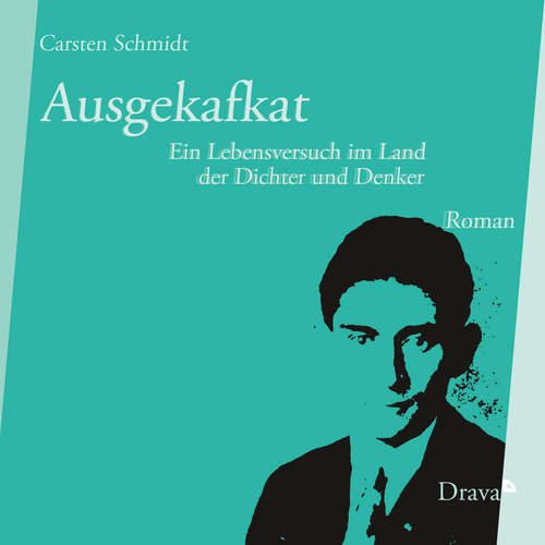 Hoerbuch Ausgekafkat - Carsten Schmidt - Carsten Schmidt