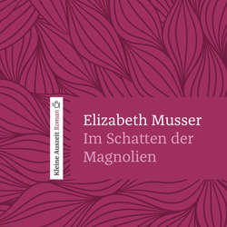 Hoerbuch Im Schatten der Magnolien - Elizabeth Musser - Rainer Böhm