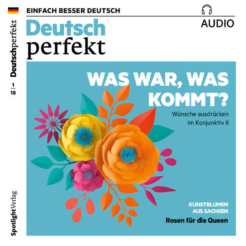Hoerbuch Deutsch lernen Audio - Was war, was kommt? Wünsche ausdrücken im Konjunktiv II - Spotlight Verlag - Various Artists