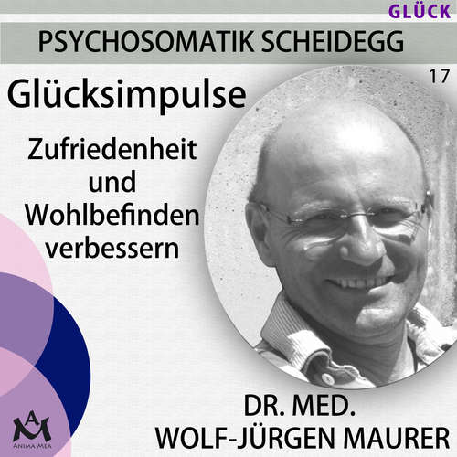 Hoerbuch Glücksimpulse - Dr. med. Wolf-Jürgen Maurer - Dr. med. Wolf-Jürgen Maurer