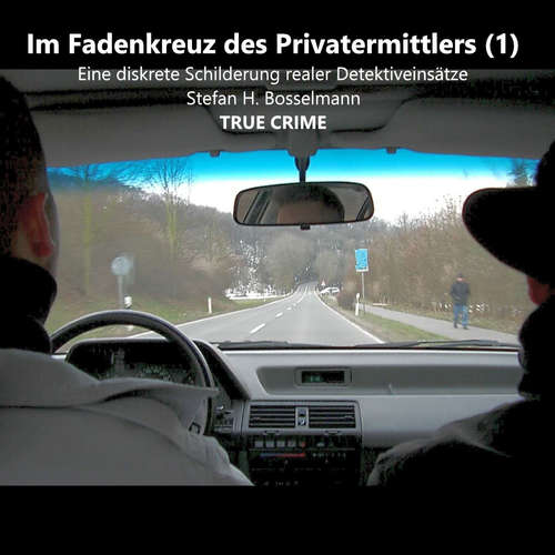Hoerbuch Im Fadenkreuz des Privatermittlers (1) - Stefan H. Bosselmann - Stefan H. Bosselmann