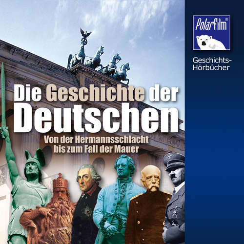 Hoerbuch Die Geschichte der Deutschen - Karl Höffkes - Matthias Ponnier