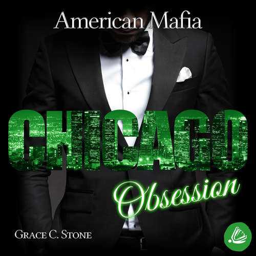 Hoerbuch American Mafia. Chicago Obsession - Grace C. Stone - Kai Schulz
