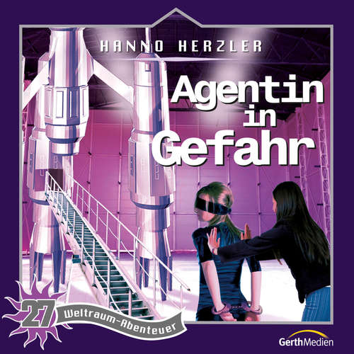 Hoerbuch 27: Agentin in Gefahr - Hanno Herzler - Aji Chakiath