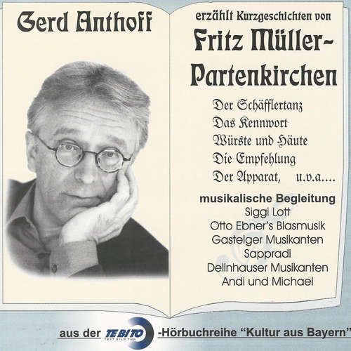 Hoerbuch Kurzgeschichten von Fritz Müller Partenkirchen - Fritz Müller Partenkirchen - Gerd Anthoff