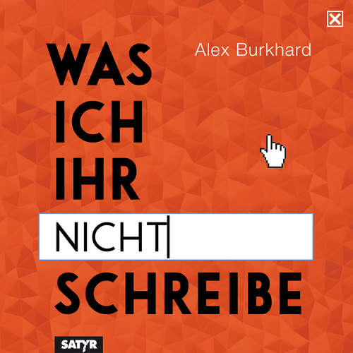 Hoerbuch Was ich ihr nicht schreibe - Alex Burkhard - Alex Burkhard