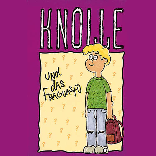 Hoerbuch 01: Knolle und das Fraguastü - Gertrud Schmalenbach - Tobias Unverzagt
