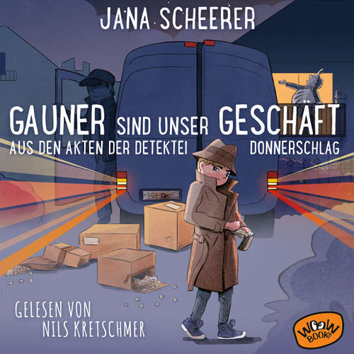 Hoerbuch Gauner sind unser Geschäft - Jana Scheerer - Nils Kretschmer