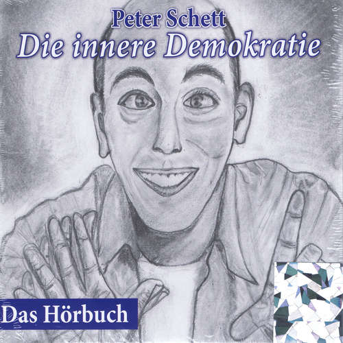 Hoerbuch Die innere Demokratie - Peter Schett - Peter Schett