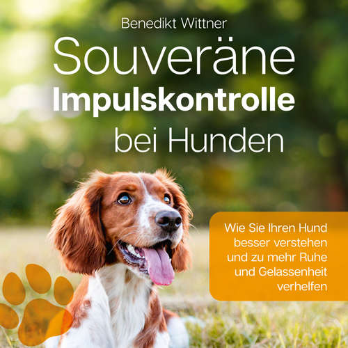 Hoerbuch Souveräne Impulskontrolle bei Hunden - Benedikt Wittner - Norbert Wendel