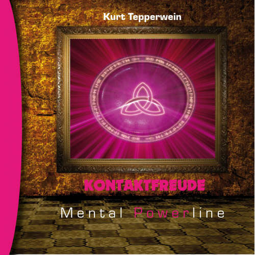 Hoerbuch Mental Powerline: Kontaktfreude - - Kurt Tepperwein