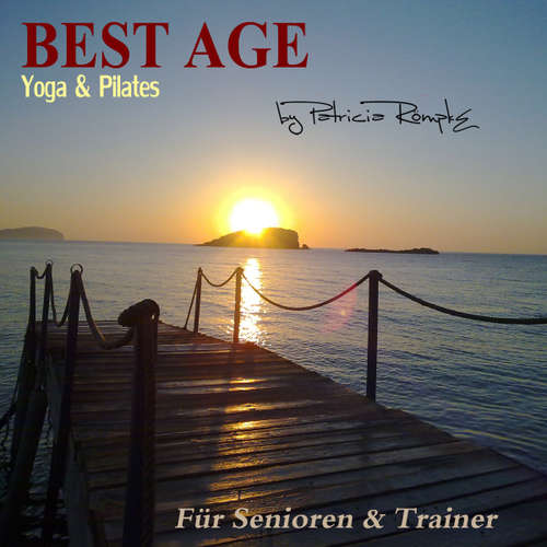 Hoerbuch Best Age Yoga und Pilates - Patricia Römpke - Patricia Römpke