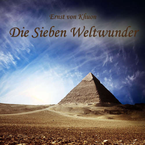 Hoerbuch Die Sieben Weltwunder - Ernst von Khuon - Jan Koester