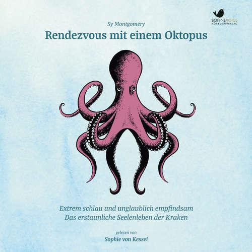Hoerbuch Rendezvous mit einem Oktopus. Extrem schlau und unglaublich empfindsam - Sy Montgomery - Sophie von Kessel