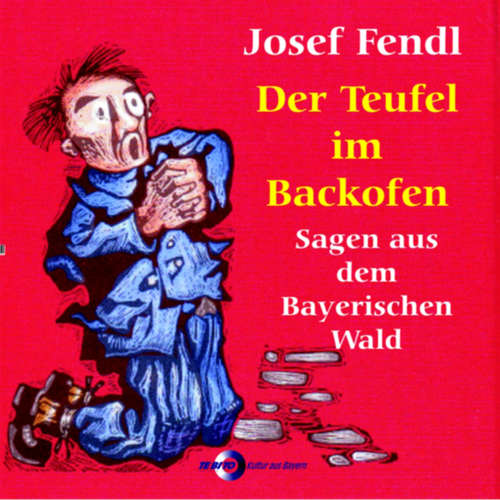 Hoerbuch Josef Fendl  Der Teufel im Backofen - Josef Fendl - Josef Fendl