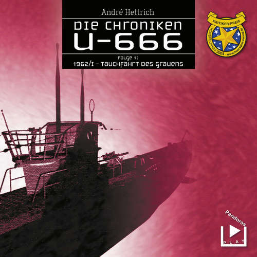 Hoerbuch U666 Teil 01 - Tauchfahrt des Grauens - André Hettrich - Sabine Ehler