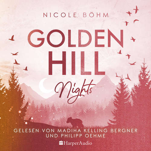 Hoerbuch Golden Hill Nights (ungekürzt) - Nicole Böhm - Madiha Kelling Bergner