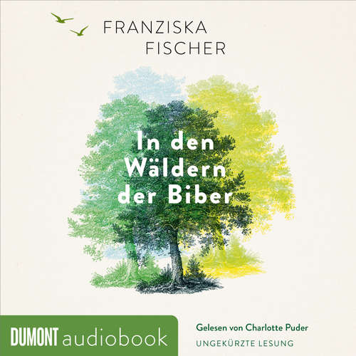 Hoerbuch In den Wäldern der Biber - Franziska Fischer - Charlotte Puder