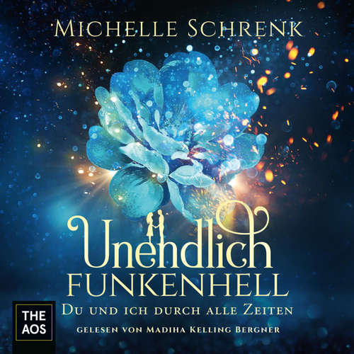 Hoerbuch Unendlich funkenhell - Michelle Schrenk - Madiha Kelling-Bergner