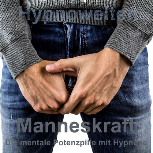 Hoerbuch Manneskraft - Hypnowelten - Michael Gorka