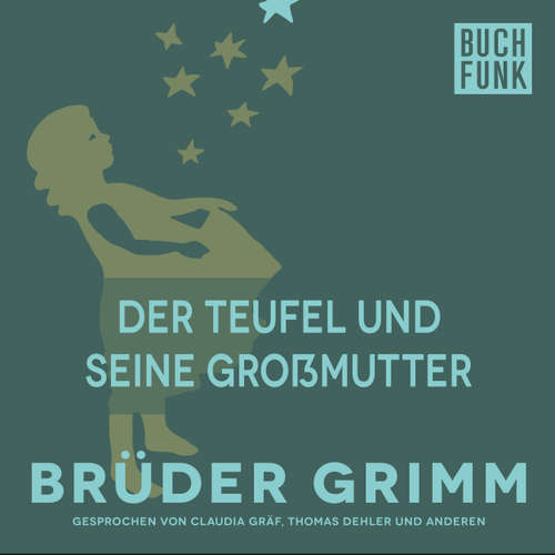 Hoerbuch Der Teufel und seine Großmutter - Brüder Grimm - Thomas Dehler