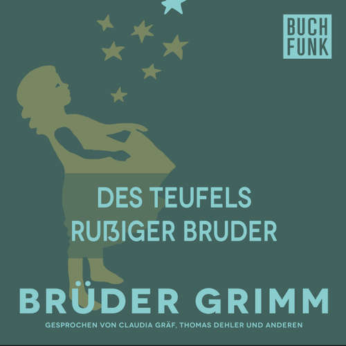 Hoerbuch Des Teufels rußiger Bruder - Brüder Grimm - Claudia Gräf