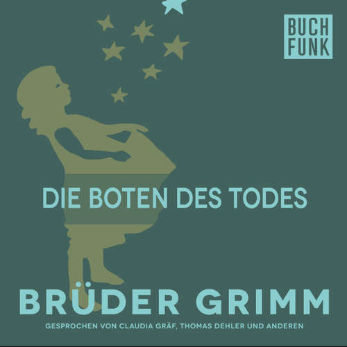 Hoerbuch Die Boten des Todes - Brüder Grimm - Thomas Dehler