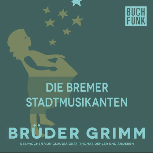 Hoerbuch Die Bremer Stadtmusikanten - Brüder Grimm - Thomas Dehler