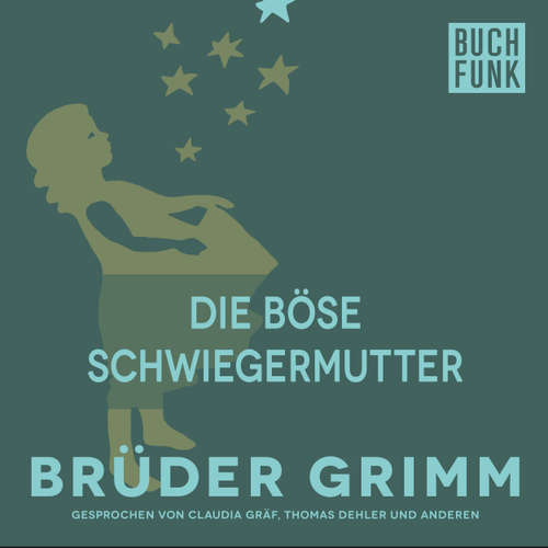 Hoerbuch Die böse Schwiegermutter - Brüder Grimm - Thomas Dehler