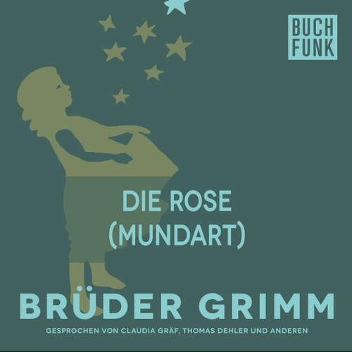 Hoerbuch Die Rose (Mundart) - Brüder Grimm - Christoph Pischel