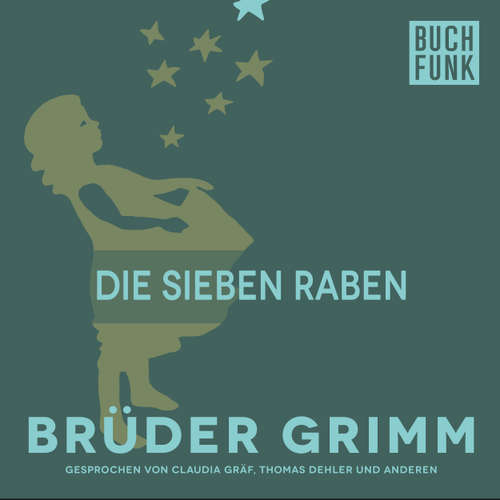 Hoerbuch Die sieben Raben - Brüder Grimm - Thomas Dehler
