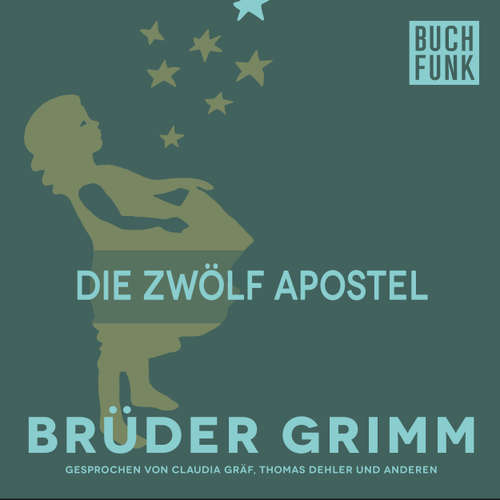 Hoerbuch Die zwölf Apostel - Brüder Grimm - Claudia Gräf