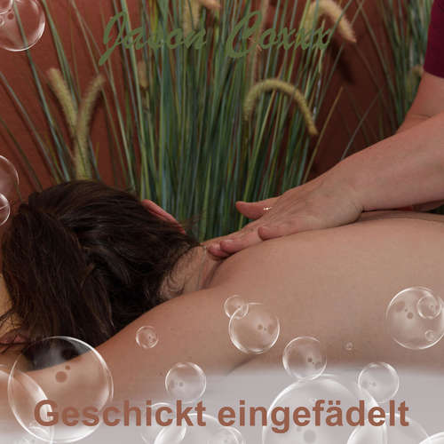 Hoerbuch Geschickt eingefädelt - Jason Coxxx - Jason Coxxx