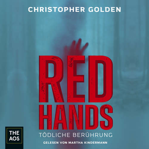 Hoerbuch Red Hands - Tödliche Berührung - Christopher Golden - Martha Kindermann