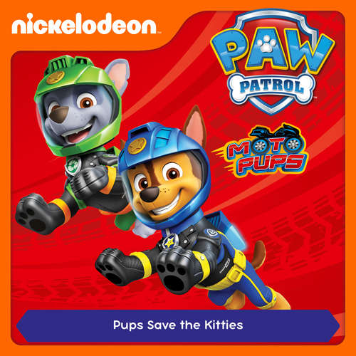 Audiobook Episode 30: Moto Pups: Pups Save the Kitties -  - Alex D `Attoma