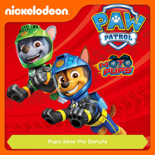Audiobook Episode 29: Moto Pups: Pups Save the Donuts -  - Alex D `Attoma