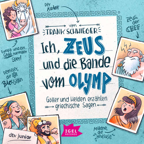 Hoerbuch Ich, Zeus, und die Bande vom Olymp - Frank Schwieger - Matthias Haase