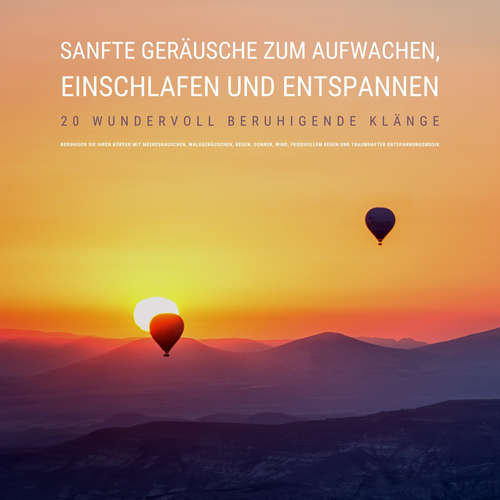 Hoerbuch Sanfte Geräusche zum Aufwachen, Einschlafen und Entspannen: 20 wundervoll beruhigende Klänge - Institut für Stressabbau - Institut für Stressabbau