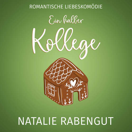 Hoerbuch Ein halber Kollege - Natalie Rabengut - Emilia Schilling